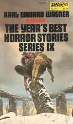 The Year's Best Horror 09 - Harlan Ellison, Michael Whelan, Dennis Etchison, Ramsey Campbell, Peter Valentine Timlett, T.E.D. Klein, Karl Edward Wagner, William Relling, Jr., Neil Olonoff, Basil A. Smith, Peter Shilston, Stephen King