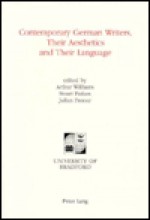 Contemporary German Writers, Their Aesthetics and Their Language - Arthur Williams, Stuart K. Parkes, Julian Preece