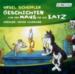 Geschichten Von Der Maus Für Die Katz - Ursel Scheffler, Jürgen Thormann