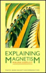 Explaining Magnetism - Maura Dooley