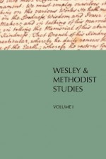 Wesley and Methodist Studies, Volume 1 - Geordan Hammond, David Rainey