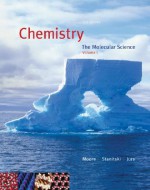 Chemistry: The Molecular Science, Volume I [With Printed Access Card and Thomsonnow] - John W. Moore, Conrad L. Stanitski, Peter C. Jurs