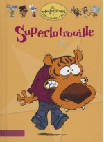 Superlatrouille - Helene Bruller, Zep