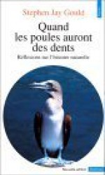 Quand les poules auront des dents - Stephen Jay Gould, Marcel Blanc