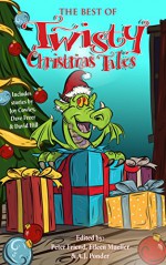 The Best of Twisty Christmas Tales: Edited by Peter Friend, Eileen Mueller & A.J.Ponder. Includes stories by Joy Cowley, David Hill, Dave Freer & Lyn McConchie - Joy Cowley, Dave Freer, Lyn McConchie, D.M. Potter, Lee Murray, Lorraine Orman, Eileen Mueller, Peter Friend, Eileen Mueller, A.J. Ponder, David Hill