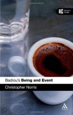 Badiou's 'Being and Event': A Reader's Guide (Continuum Reader's Guides) - Christopher Norris