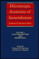 Platyhelminthes and Nemertinea, Volume 3, Microscopic Anatomy of Invertebrates - Burton J. Bogitsh, Frederick W. Harrison, John O. Corliss, Jane A. Westfall