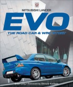 Mitsubishi Lancer Evo: The Road Car & WRC Story - Brian Long, Shinichi Kurihara