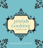 Jewish Cooking: Jewish Cooks - Romona Koval, Robert Reichenfeld