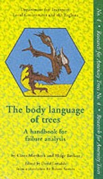 Body Language of Trees: A Handbook for Failure Analysis - Claus Mattheck, Claus Mattheck, Helge Breloer, Robert Strouts, David Lonsdale, Department of the Environment