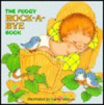 The Pudgy Rock-a-bye Book - Kathy Wilburn