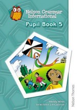 Nelson Grammar International 5. Pubil Book - Sarah Lindsay