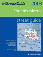 Thomas Guide 2003 Phoenix Metro Street Guide - Thomas Brothers Maps