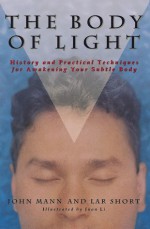 Body of Light - John Mann, Lar Short