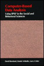 Computer-Based Data Analysis: Using Spss in the Social and Behavioral Sciences (Nelson-Hall Series in Psychology) - David Rowland