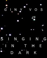 Singing in the Dark - Giny Vos, Jeroen Boomgaard, Daria Ricchi