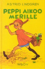 Peppi aikoo merille - Astrid Lindgren, Laila Järvinen