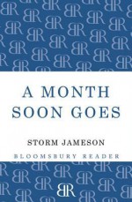 A Month Soon Goes - Storm Jameson