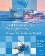 First German Reader for Beginners - Lisa Katharina May, Vadim Zubakhin