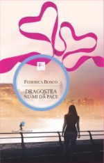 Dragostea nu-mi dă pace - Federica Bosco