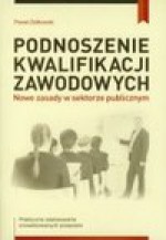 Podnoszenie kwalifikacji zawodowych - Paweł Ziółkowski