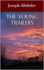 The Young Trailers: Classic American Books - Joseph Altsheler