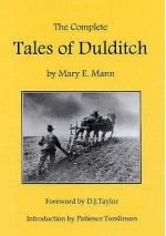 The Complete Tales Of Dulditch - Mary E. Mann