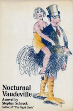 Nocturnal Vaudeville - Stephen Schneck