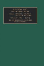 The Handbook on Cults and Sects in America - Part A (Religion & the Social Order) - David G. Bromley, J.K. Hadden