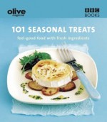 101 Seasonal Treats: Feel-Good Food With Fresh Ingredients - Lulu Grimes