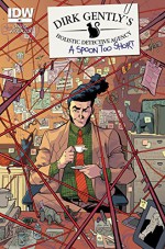 Dirk Gently's Holistic Detective Agency: A Spoon Too Short #1 (of 5) - Arvind David, Ilias Kyriazis