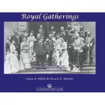 Royal Gatherings (Who is in the Picture? Volume 1: 1859-1914) - Ilana D. Miller, Arturo E. Beéche