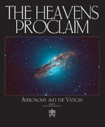 The Heavens Proclaim: Astronomy and the Vatican - Guy Consolmagno