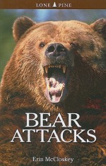 Bear Attacks - Erin McCloskey