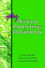 My Official Parenting Handbook - John Harris, Tony Tocco