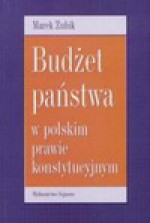 Budżet państwa w polskim prawie konstytucyjnym - Marek Zubik