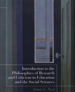 Introduction to the Philosophies of Research and Criticism in Education and the Social Sciences - James Paul