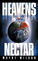 Heaven's Nectar - Wayne Wilson