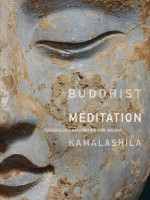 Buddhist Meditation: Tranquility, Imagination and Insight - Kamalashila