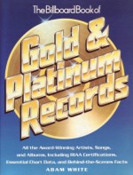 Billboard Book of Gold and Platinum Records - Adam White