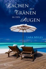 Lachen mit Tränen in den Augen (German Edition) - Lara Myles, Barbara Goldstein