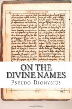 On The Divine Names - Pseudo-Dionysius