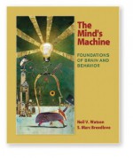 The Mind's Machine: Foundations of Brain and Behavior (Looseleaf) - Neil Watson