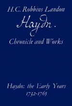 Haydn: The Early Years, 1732-1765 - H.C. Robbins Landon