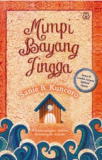 Mimpi Bayang Jingga - Sanie B. Kuncoro