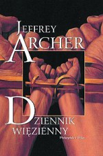 Dziennik więzienny I - Jeffrey Archer, Danuta Sękalska