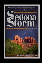 Sedona Storm: A Spiritual Warfare Novel - Barbara Scott, Carrie Younce