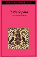 Pistis Sophia - Anonymous, Luigi Moraldi