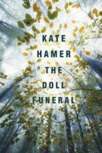 The Doll Funeral - Kate Hamer