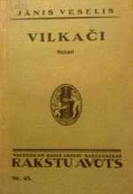 Vilkači - Jānis Veselis